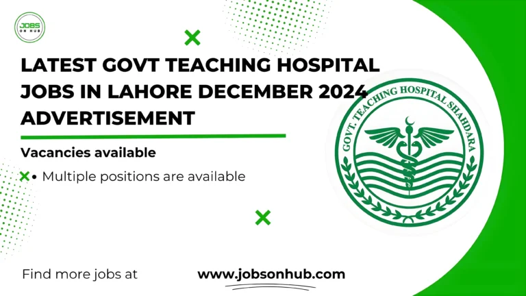 Latest Govt Teaching Hospital jobs in Lahore December 2024 Advertisement