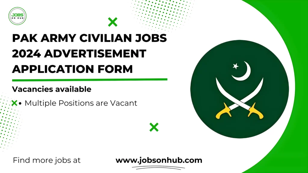 Pak Army Civilian Jobs 2024 Advertisement Application Form